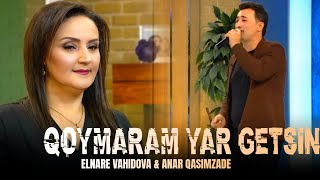 Elnare Vahidova & Anar Qasimzade - Qoymaram yar getsin ( TikTokda Trend Olan Yeni Duet 2024 )