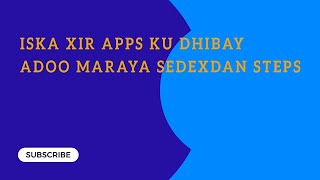 iska xir app.ka  ku dhiba mar kasta