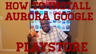 HOW TO INSTALL AURORA GOOGLE PLAYSTORE