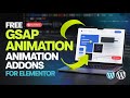Free GSAP Animation & Animation Addons for Elementor | Best WordPress Animation Plugin 2026