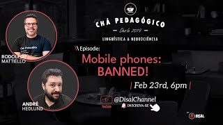 Mobile Phones: BANNED!