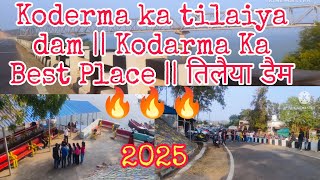 Koderma ka tilaiya dam || Kodarma Ka Best Place || तिलैया डैम