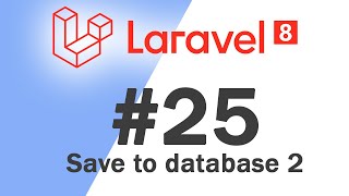 #25 Laravel 8 PHP Framework Basics | Save to database 2 | Quick programming tutorial
