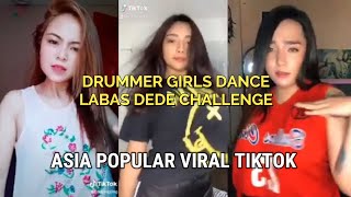 Viral Drummer Girl Dance Challenge 2021 || THE DRUMMER GIRLS DANCE LABAS DEDE CHALLENGE