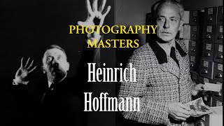 Photography Masters: Heinrich Hoffmann il Fotografo di Hitler [Episodio 7]