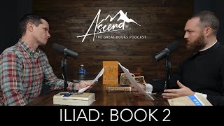 Iliad: Book 2 - The Great Gathering of Armies | Ascend The Great Books Podcast