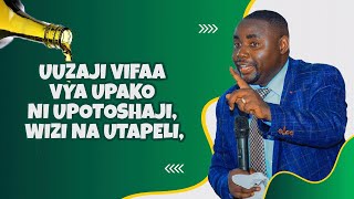 UUZAJI VIFAA VYA UPAKO NI UPOTOSHAJI, WIZI NA UTAPELI, SIO INJILI|| ASKOFU DICKSON CORNEL KABIGUMILA