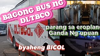 bagong bus Ng DLTBco, Asiastar bus, bicol to manila day trip, Ganda Ng bus