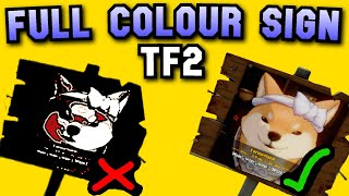 Full Colour Sign in TF2 - Latest Guide (Decal Tool \u0026 Conscientious Objector)