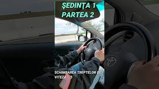 ȘEDINȚA 1 , PLECAREA DE PE LOC ȘI SCHIMBAREA TREPTELOR DE VITEZĂ 1-5 , PARTEA 2