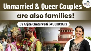 Unmarried and queer couples are also families says Supreme Court | Studyiq Judiciary