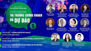 Chuỗi Talkshow: Thị trường chứng khoán và dự báo - Talk 1: Chứng khoán và con số