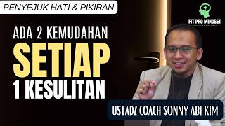 Bisa Dilatih...Jurus dan Rumus Menghapus Kesedihan dan Kekecewaan | Ustadz Coach Sonny Abi Kim.