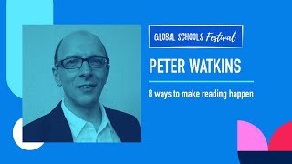 8 ways to make reading happen with Peter Watkins