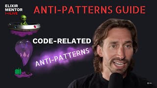 Code-related anti-patterns | Elixir Anti-Patterns Guide