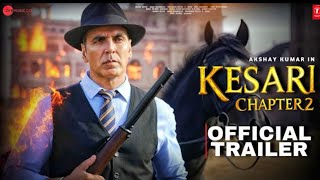 Kesari Chapter 2 - Official Trailer | Akshay Kumar | Annaya Pande | R Madhavan | C Shankaran biopic