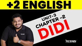 Plus Two English|Unit 3|Chapter 2|Didi summary