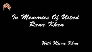Ustad Rana Khan & Mame Khan Part II