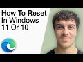 How To Reset Microsoft Edge in Windows 11 or 10 [2025 Full Guide]