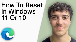 How To Reset Microsoft Edge in Windows 11 or 10 [2025 Full Guide]