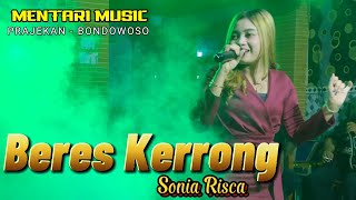 BERES KERRONG Versi Koplo SONIA RISCA Live MENTARI MUSIC Karya Ahmed Habsy