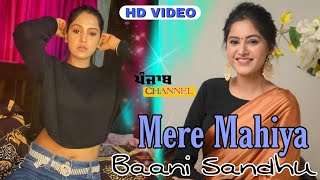 Mere Mahiya || Baani Sandhu || HD Video || Latest Song || PANJAB CHANNEL ||