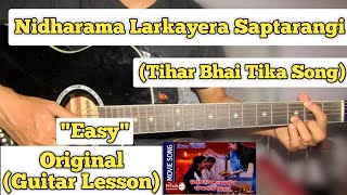 Nidharma Larkayera Saptarangi Tika - Tihar Song | Guitar Lesson | Easy Chords | (Hem Lata)