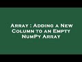 Array : Adding a New Column to an Empty NumPy Array