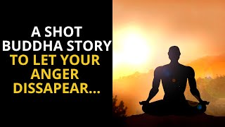 A Short Buddha Story To Let Your Anger Dissapear