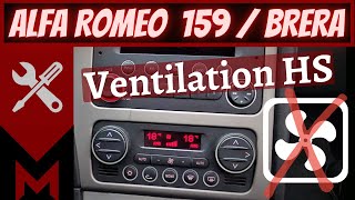 Reparer Ventilation Chauffage Climatisation ou Pulseur d'Air - Alfa Romeo 159 Brera - Meca Maniaque