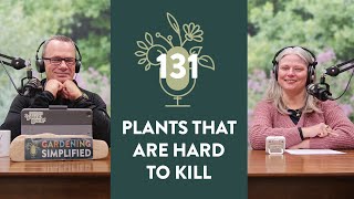 Plants You Can't Kill | 131