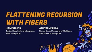 RubyConf 2024 Flattening Recursion with Fibers by Jamis Buck & Adviti Mishra