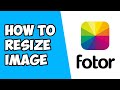 How To Resize Image in Fotor