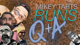 Mikey Tarts Runs FAQ!