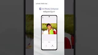 V40 Lite  - AI Photo Enhance  #vivocambodia