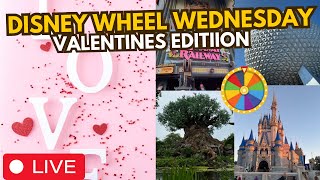 🔴 Live - Disney Valentines Wheel Wednesday  -  Walt Disney World  02.12.2025