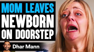 MOM LEAVES Newborn ON THE DOORSTEP | Dhar Mann