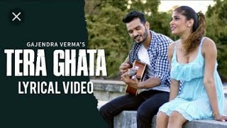 Tera Ghata Full Song Sung By Gajendra Verma Ft. Karishma Sharma