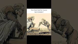 Your Best Teacher Is Your Last Mistake