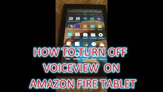 HOW TO TURN OFF VOICEVIEW ON AMAZON FIRE TABLET