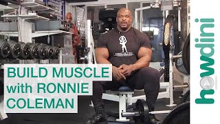 Body building tips: How to build muscle with Ronnie Coleman