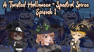 A Twisted Halloween: Spectral Soirée Playthrough! (Episode 1)