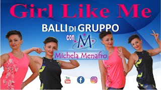 GIRL LIKE ME || Balli di gruppo 2021 || TUTORIAL -  Line Dance - Coreografia Michela Menafro