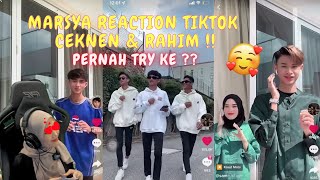 MARSYA REACTION TIKTOK CEKNEN \u0026 RAHIM !! - PERNAH TRY KE ??