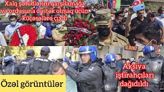 Xalq şəhidlərini qarşıladı / Etiraz edənlər saxlanıldı / EKSKLUZİV