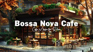 Paris Coffee Shop Ambience - Relaxing Bossa Nova Jazz Music for Unwind, Positive Mood Start the Day