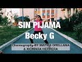 SIN PIJAMA - BECKY G CHOREOGRAPHY BY Matias Orellana & Xiomara Herrera [DANCE COVER]