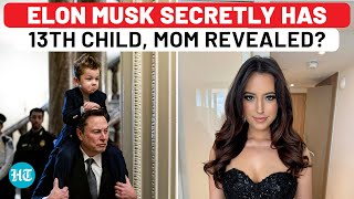 Elon Musk Has Secret 13th Child: Big Claim By 'Mother' Ashley St Clair | USA | Trump | DOGE | X