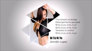 Jennifer Lopez - Ni Tú Ni Yo (lyric Video) ft. Gente de Zona