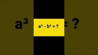 Algebraic proof of a³ - b³.